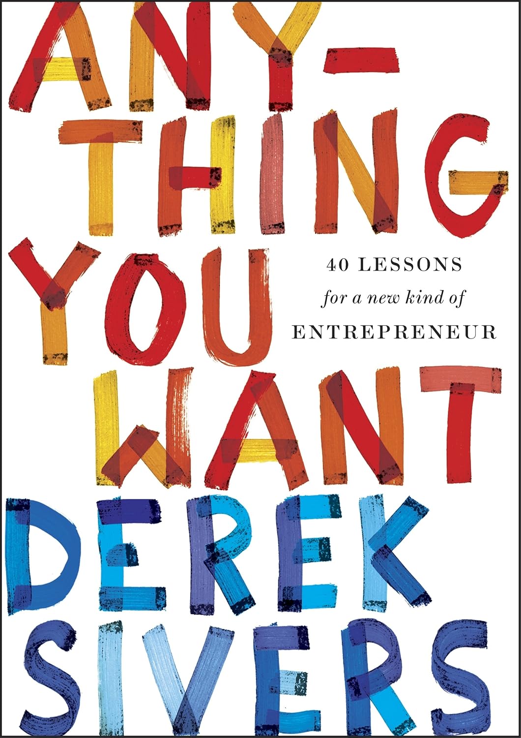 Anything You Want – Derek Sivers