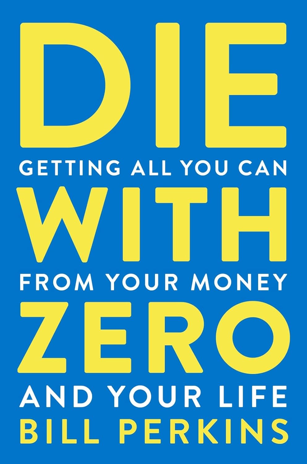Die With Zero – Bill Perkins