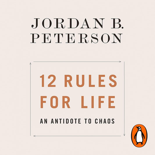 12 Rules for Life – Jordan B. Peterson