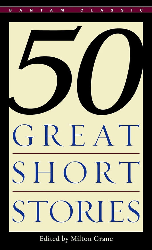 50 Great Short Stories – Milton Crane (Editor)