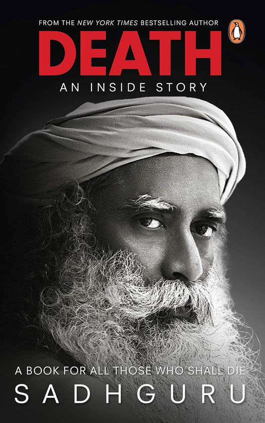 Death: An Inside Story - Sadhguru