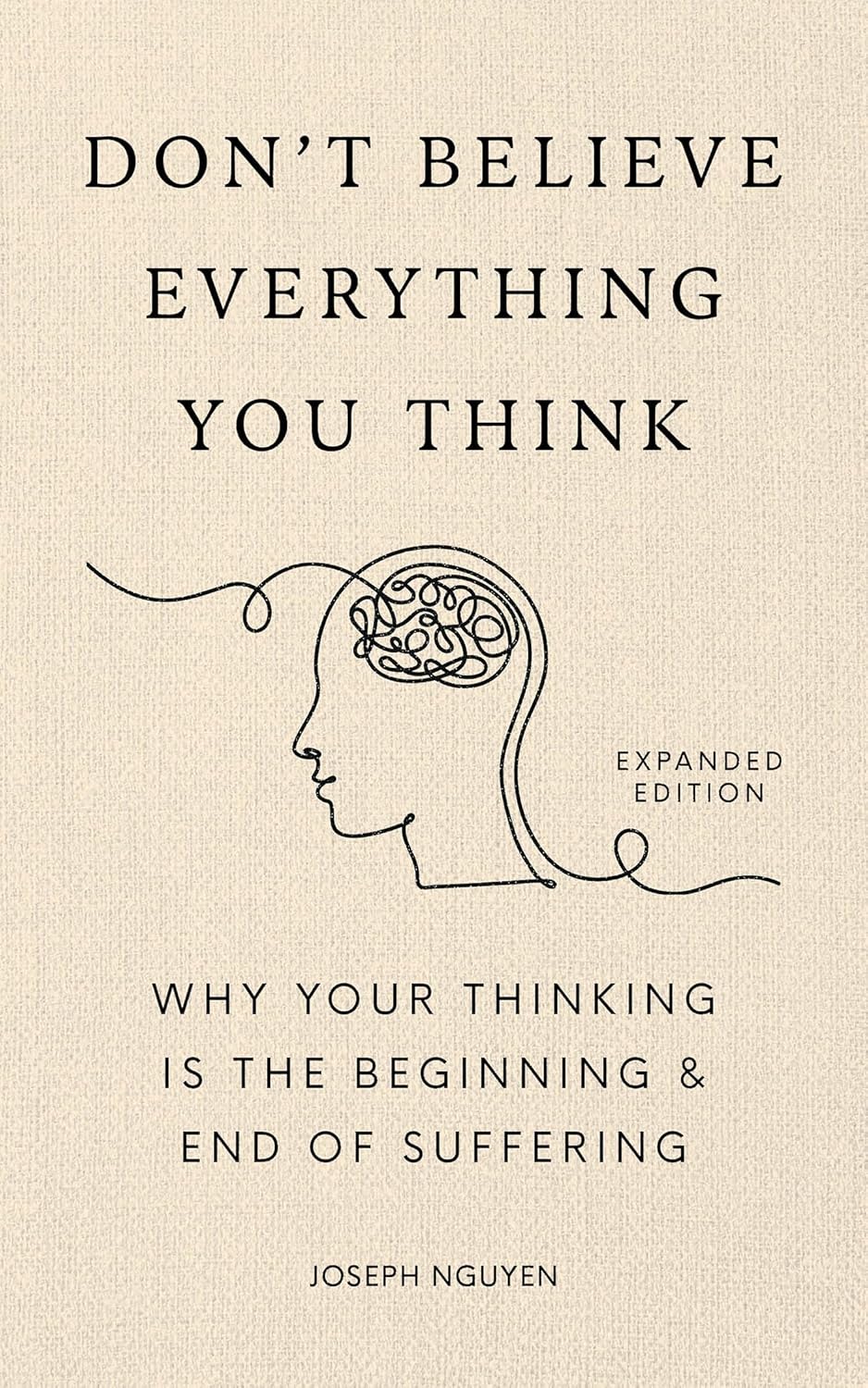 Don’t Believe Everything You Think – Joseph Nguyen
